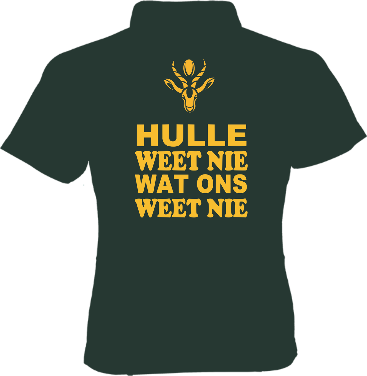 Hulle Weet Nie Wat Ons Weet Nie Springbok supporter shirt