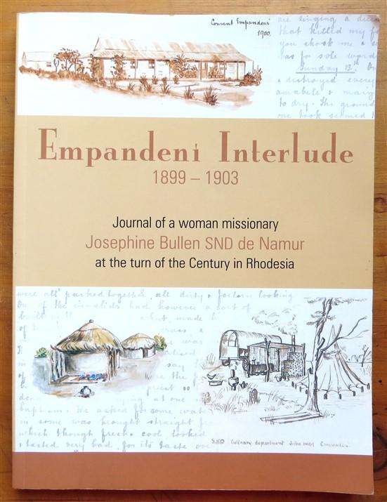 Empandeni Interlude 1899-1903 - Rhodesiana - Josephine Bullen SND de Namur