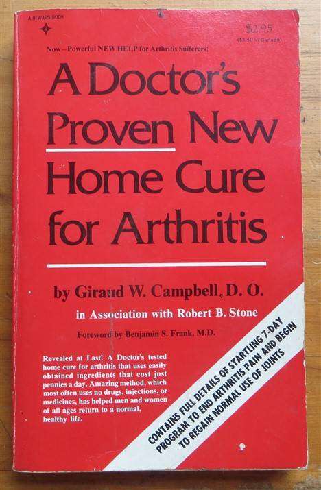 A Doctor's proven new home cure for Arthritis - Giraud W Campbell