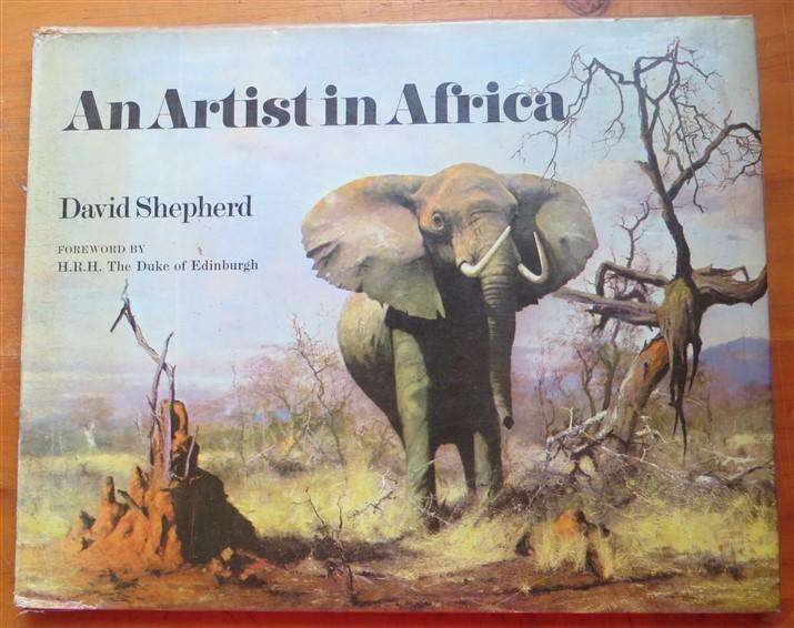 An Artist in Africa - David Shepherd - Hardcover