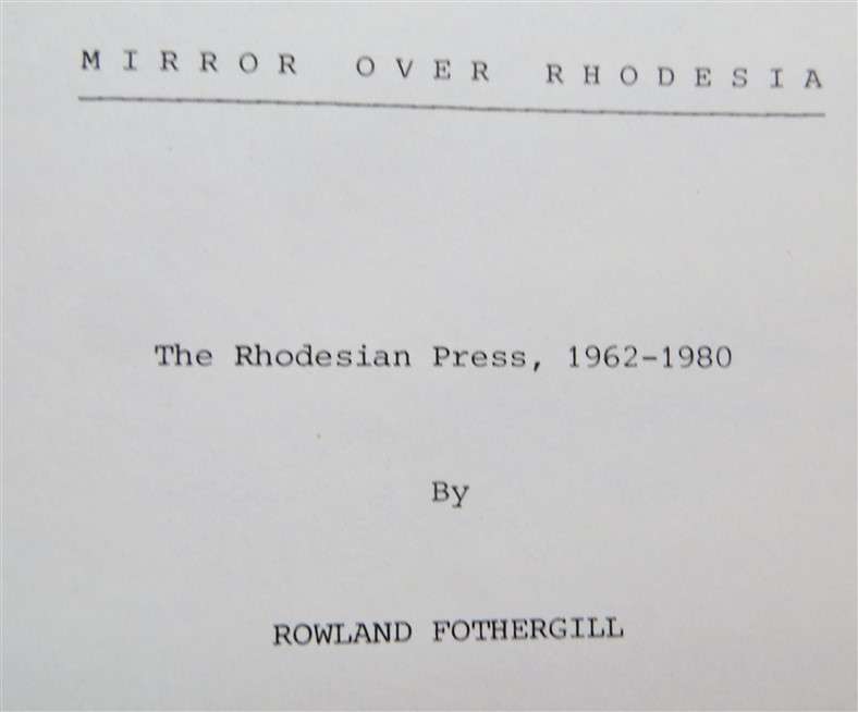 Mirror Over Rhodesia - Rowland Fothergill - Rhodesia Press 1962-1980