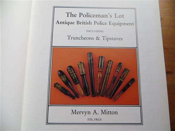 The Policeman's Lot - Hardcover - Antique British Police Equipment - Mervyn Mitton
