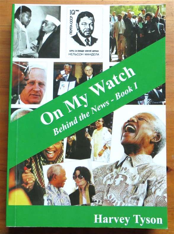 On my Watch - Behind the News - Harvey Tyson 1st Edition