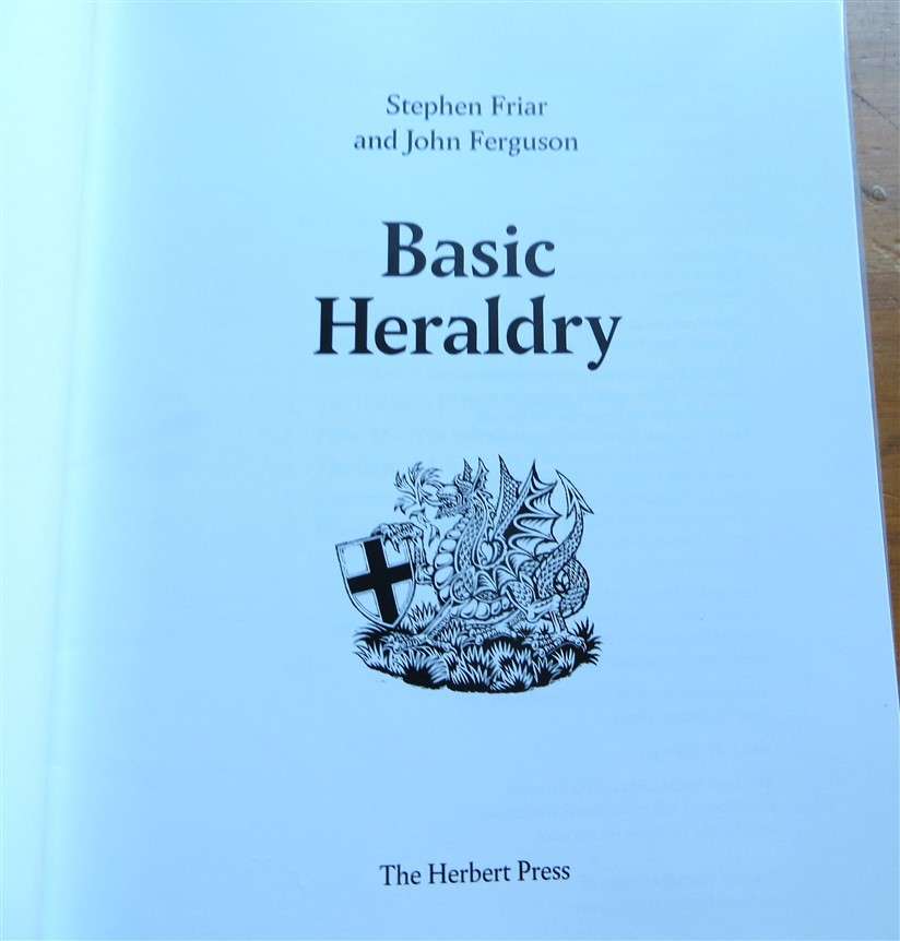 Basic Heraldry - Stephen Friar & John Ferguson