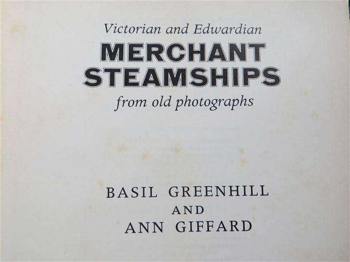 Victorian & Edwardian Merchant Steamships - Greenhill & Giffard