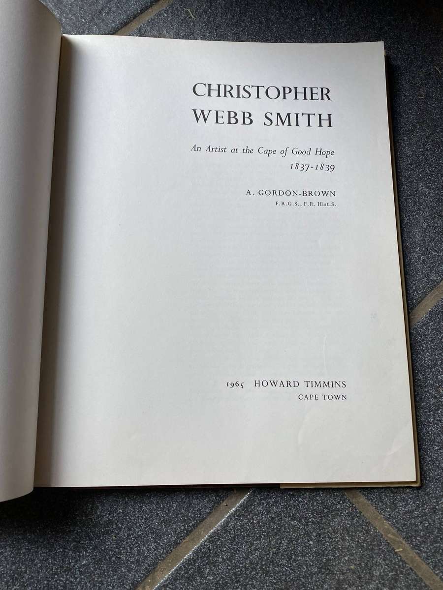 Christopher Webb Smith. An Artist at the Cape of Good Hope 1837-1839 (1965)