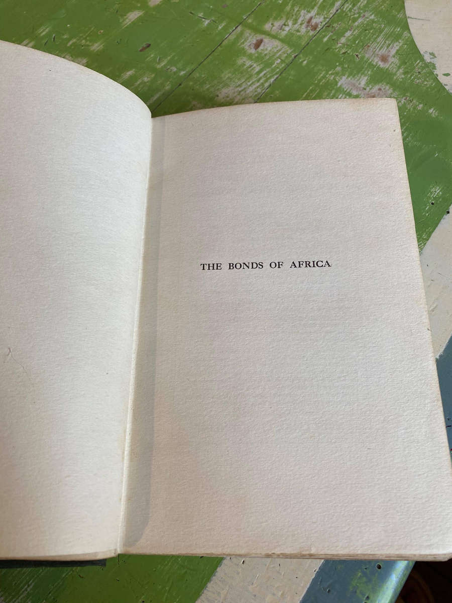 Bonds Of Africa By Letcher, Owen - J. Long, London, 1913 First Edition