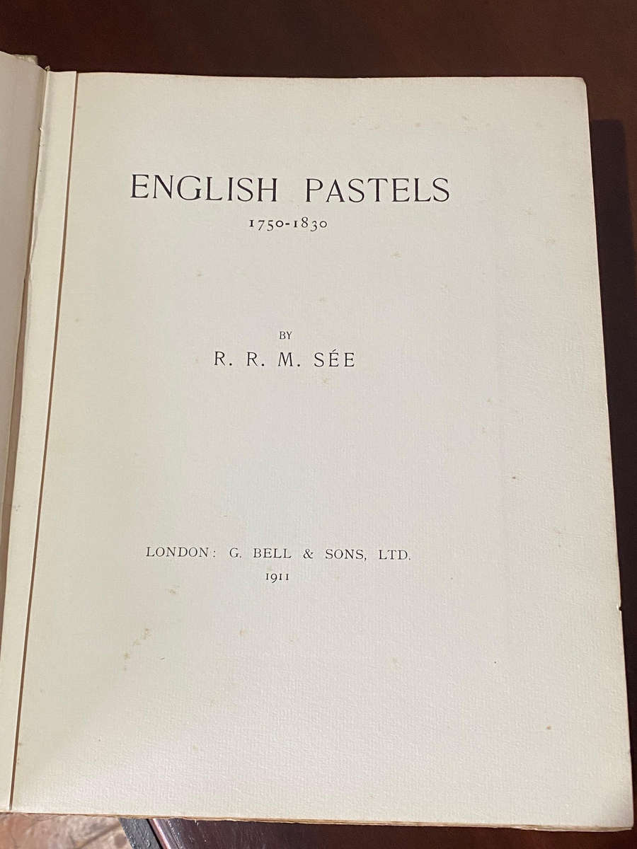 1911 English Pastels 1750-1830 R R M See Limited Edition