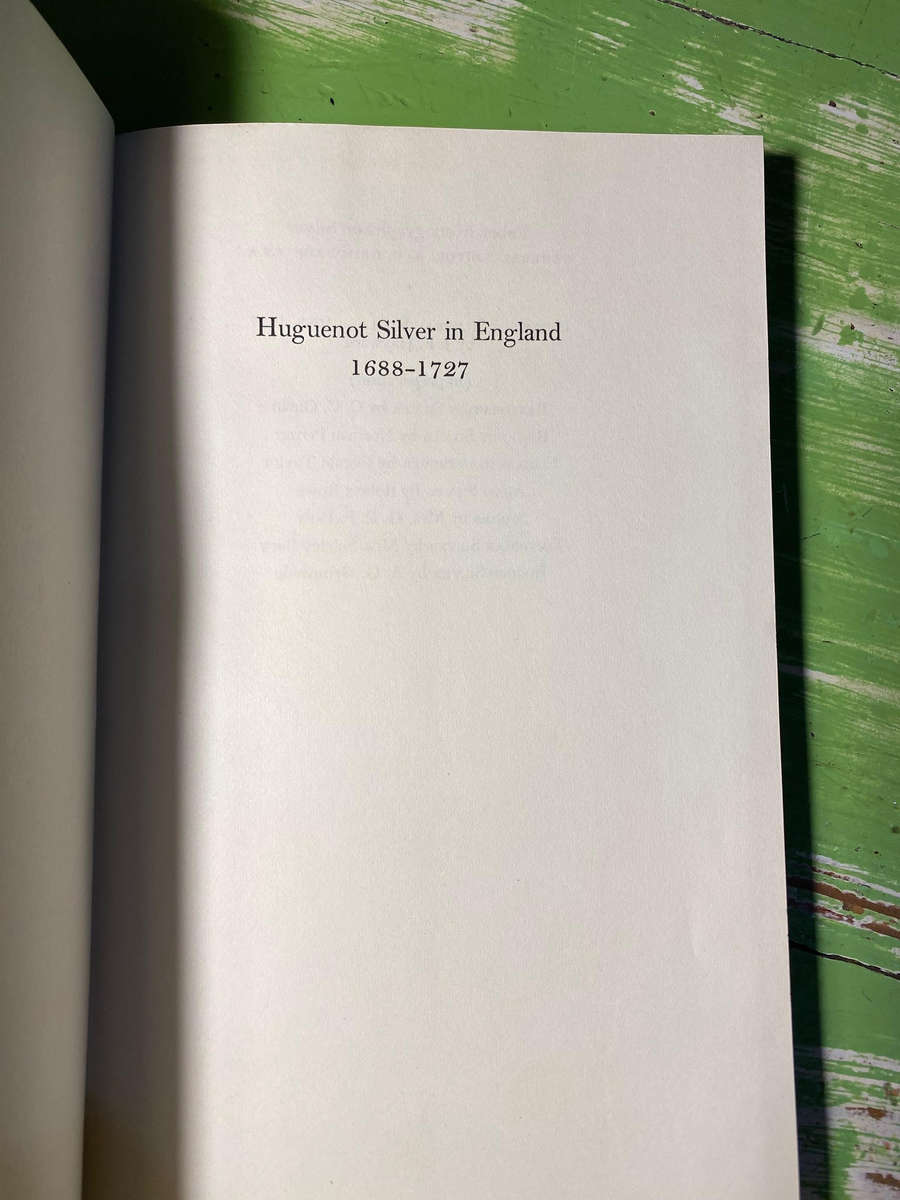 HUGUENOT SILVER IN ENGLAND 1688-1727 BY J F HAYWARD 1959 HARDBACK BOOK