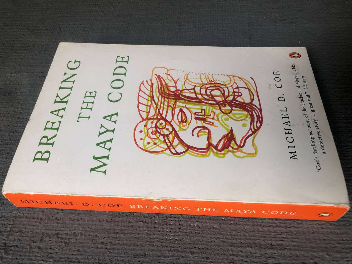Breaking the Maya Code - Michael D. Coe
