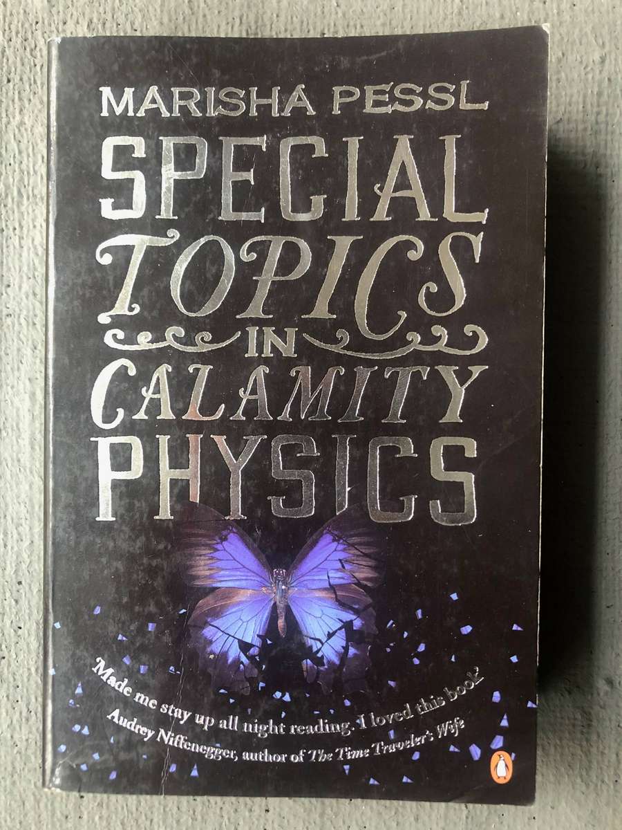 Special Topics in Calamity Physics - Marisha Pessl