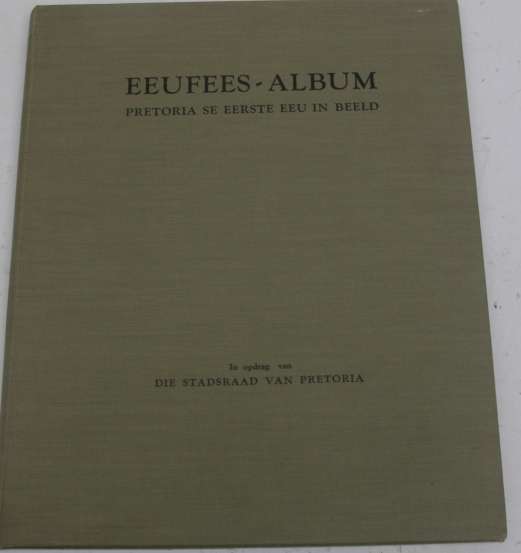 Eeufees  Album, Pretoria..(Afrikana Great Value)