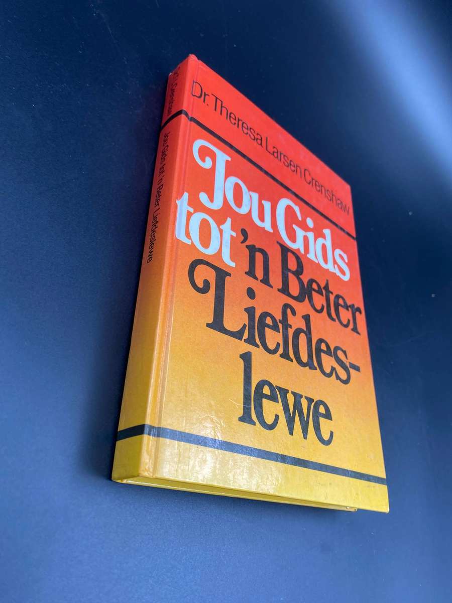 Jou gids tot 'n beter Liefdeslewe - Dr. Theresa Larsen Crenshaw