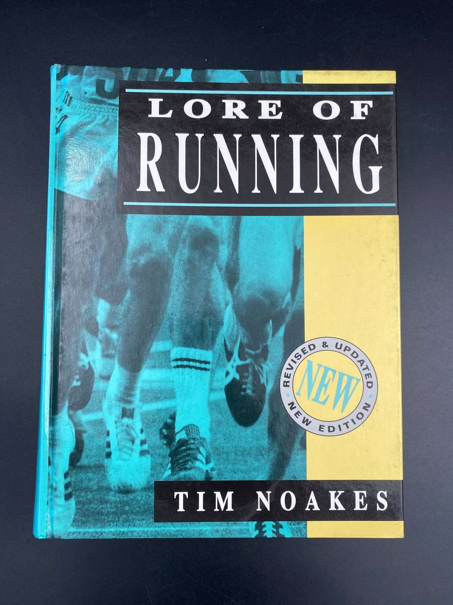 Lore of Running ( Revised and updated edition ) - Tim Noakes
