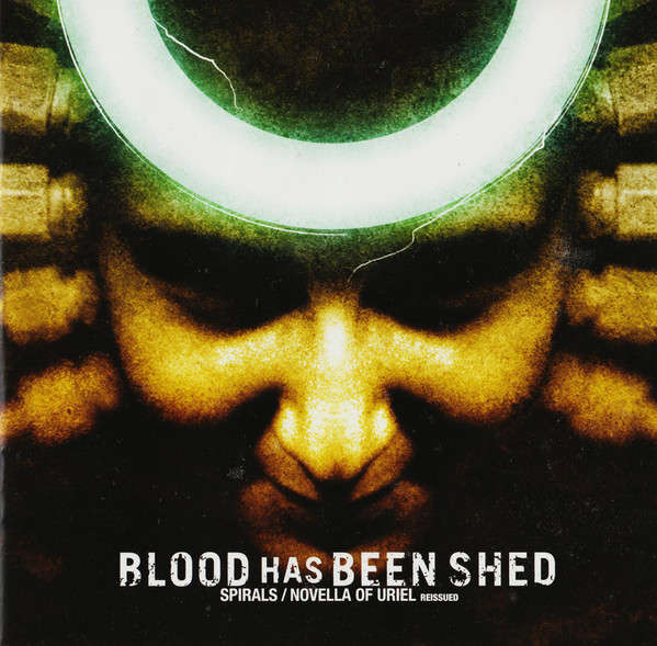 Blood Has Been Shed - Spirals/Novella Of Uriel (2005)