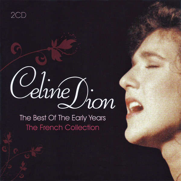 Celine Dion - The Best Of The Early Years: The French Collection (2CD) (2007)  [D]