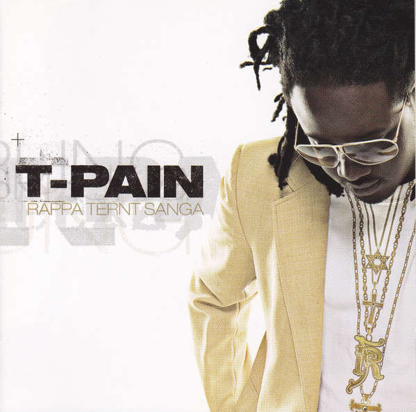 T-Pain - Rappa Ternt Sanga (2005)