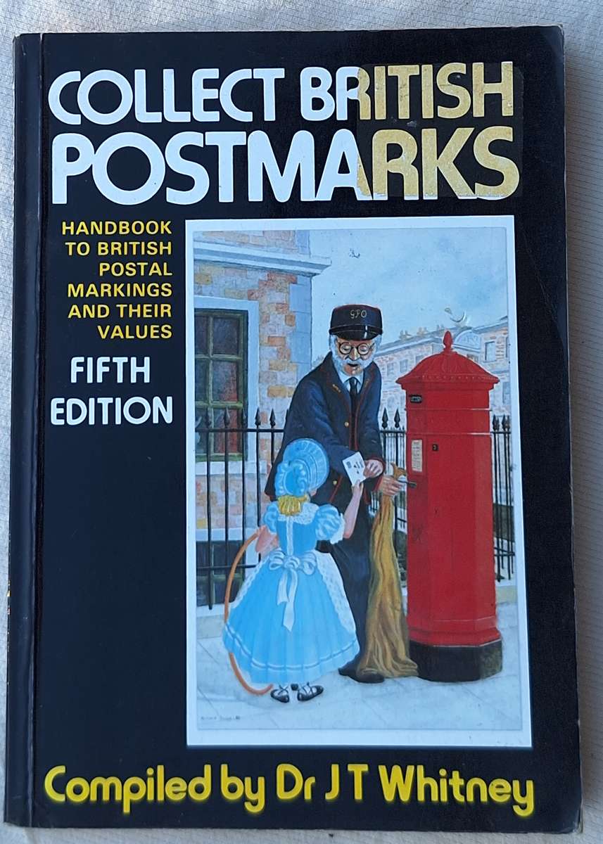 Collect British Postmarks by Dr JT Whitney Paperback 5th Edition 1990