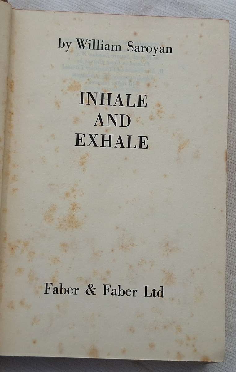 Inhale and Exhale by William Saroyan Hardcover