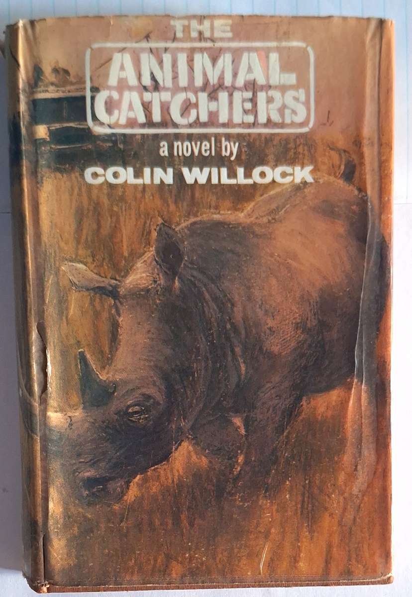 The Animal Catchers by Colin Willock Hardcover 1964