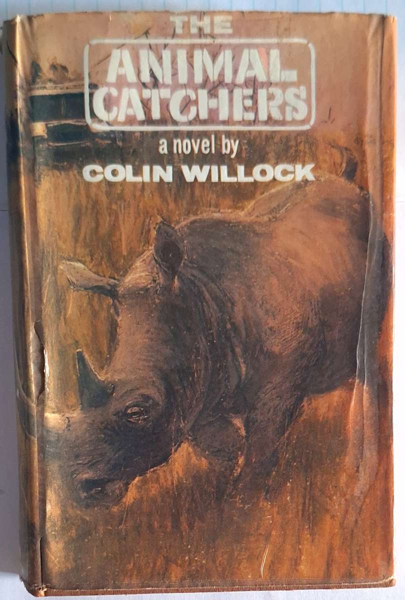 The Animal Catchers by Colin Willock Hardcover 1964