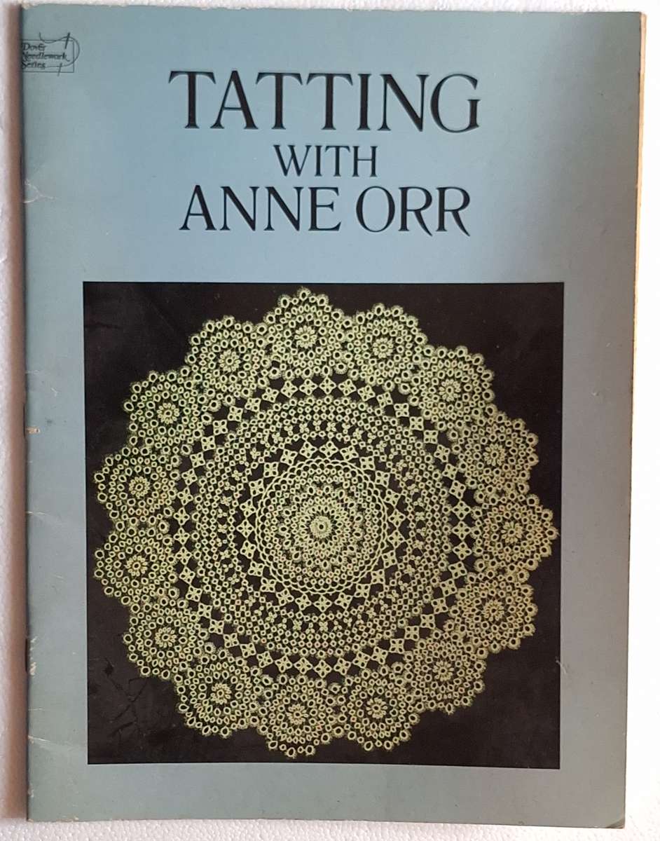 Dover Needlework Series: Tatting with Anne Orr Paperback