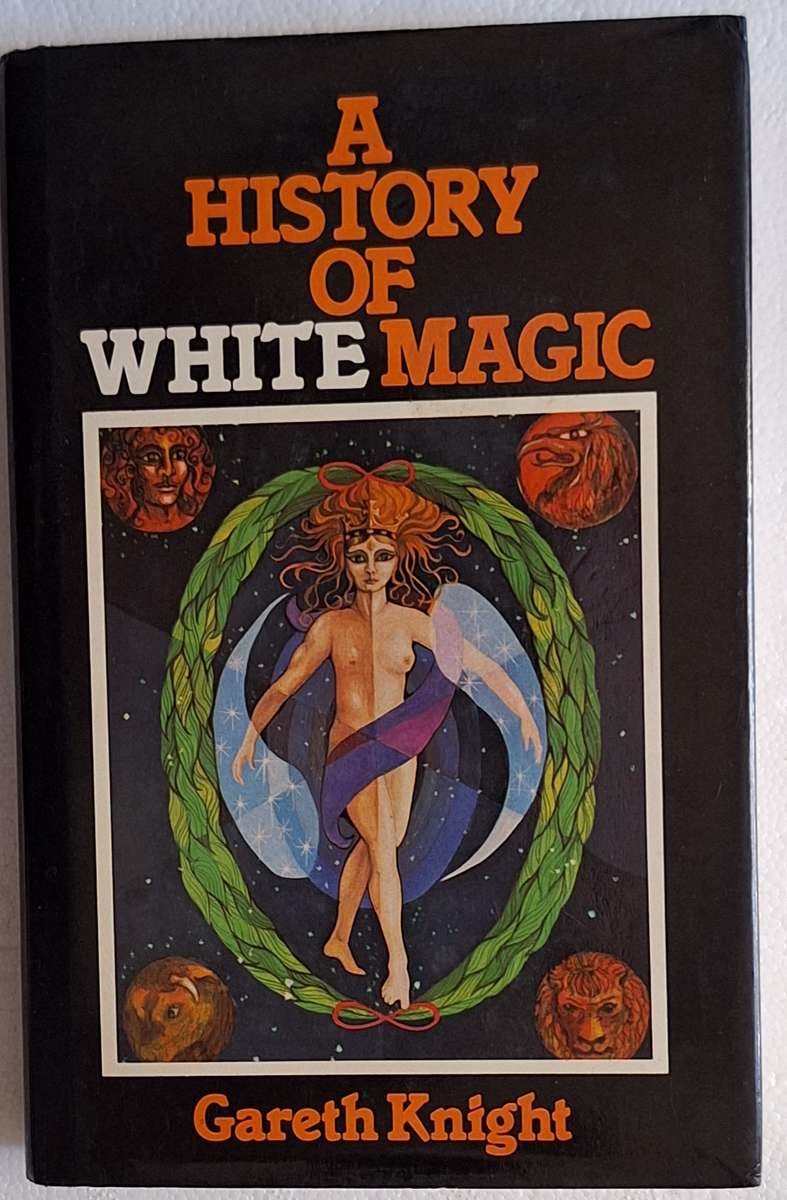 A History of White Magic by Gareth Knight Hardcover 1978