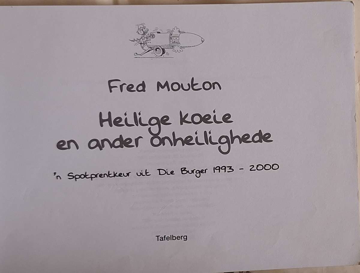 Heilige Koeie en Ander Onheilighede deur Fred Mouton Sagteband Geteken
