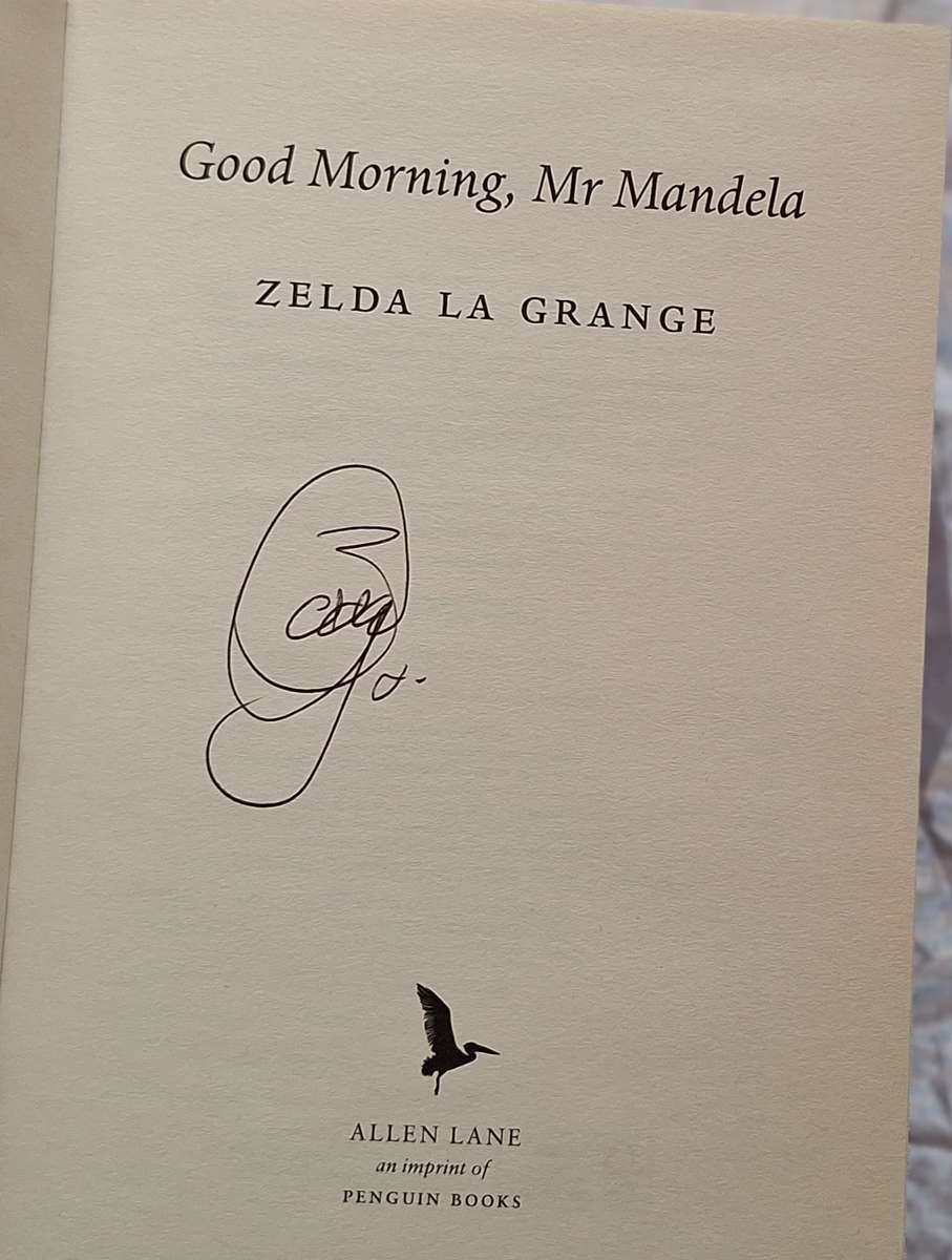 Good Morning, Mr Mandela by Zelda  la Grange Hardcover 2014 Signed by Author