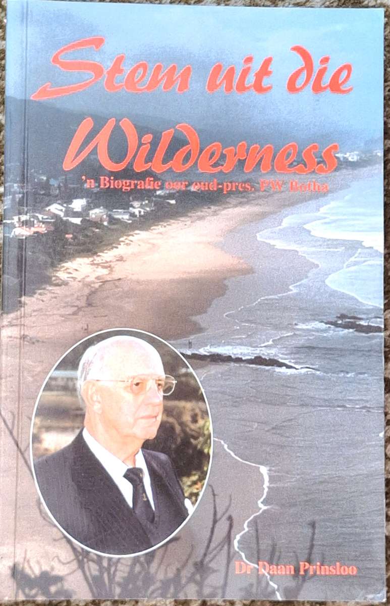 Stem Uit die Wilderness deur Dr Daan Prinsloo Sagteband 'n Biografie oor oud-pres. P W Botha