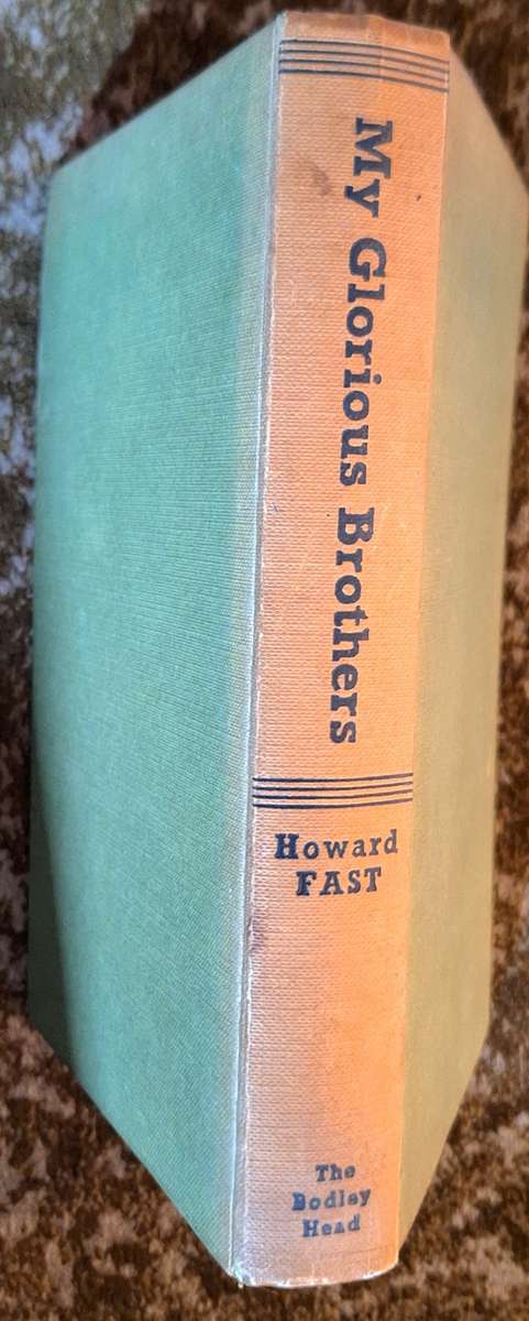 My Glorious Brothers by Howard Fast Hardcover 1952 Reprint