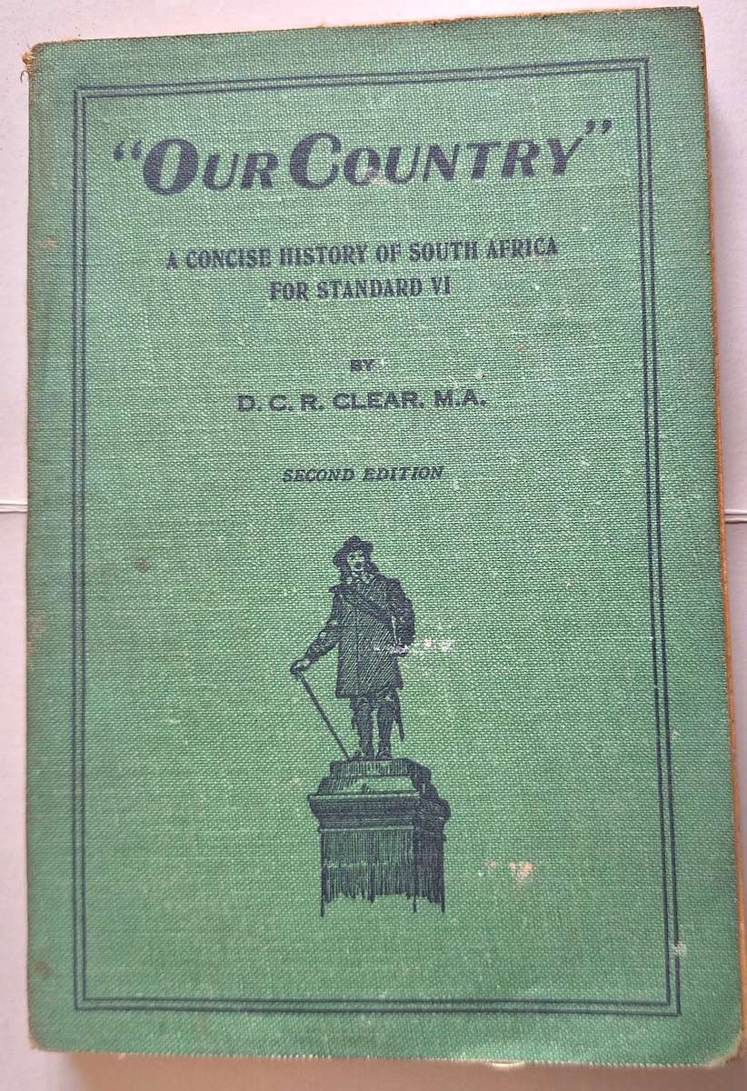 Our Country: A Concise History for SA for Stadard VI by D C R Clear Paperback Second Edition