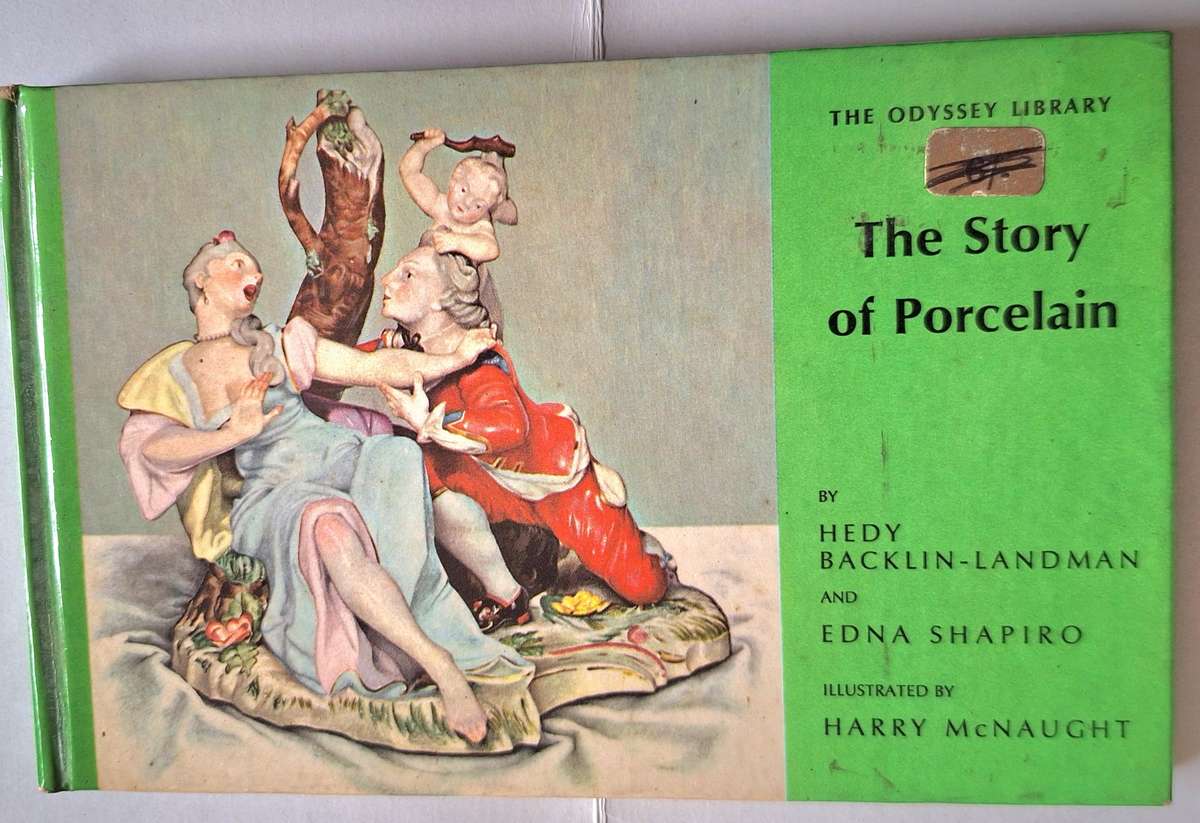 The Odyssey Library: The Story of Porcelain by Hedy Backlin-Landman Small Hardcover