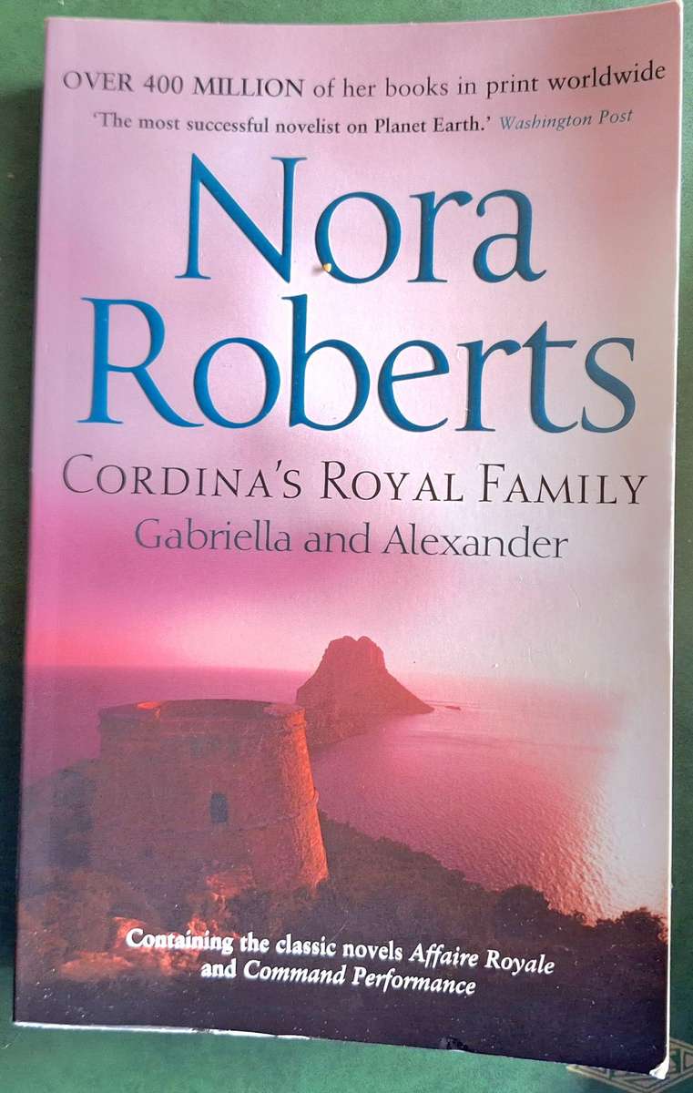 Cordina's Royal Family: Gabriella and Alexander by Nora Roberts Paperback