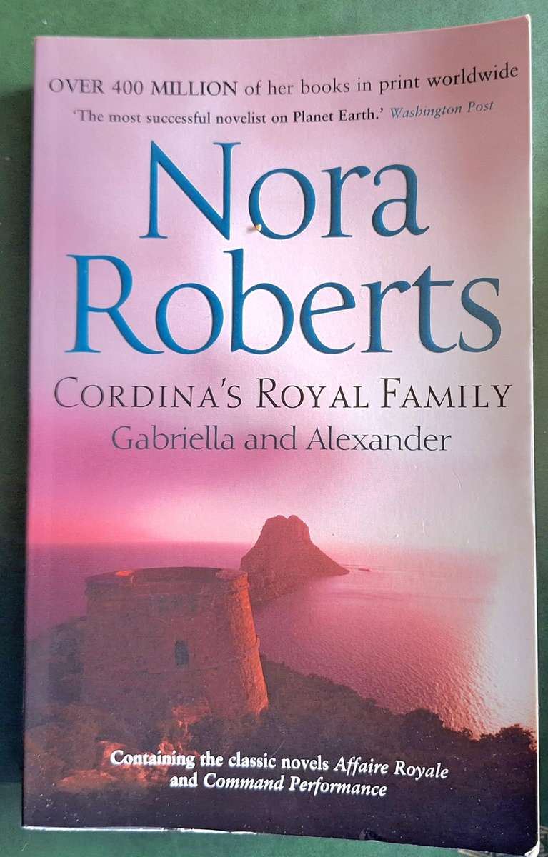 Cordina's Royal Family: Gabriella and Alexander by Nora Roberts Paperback