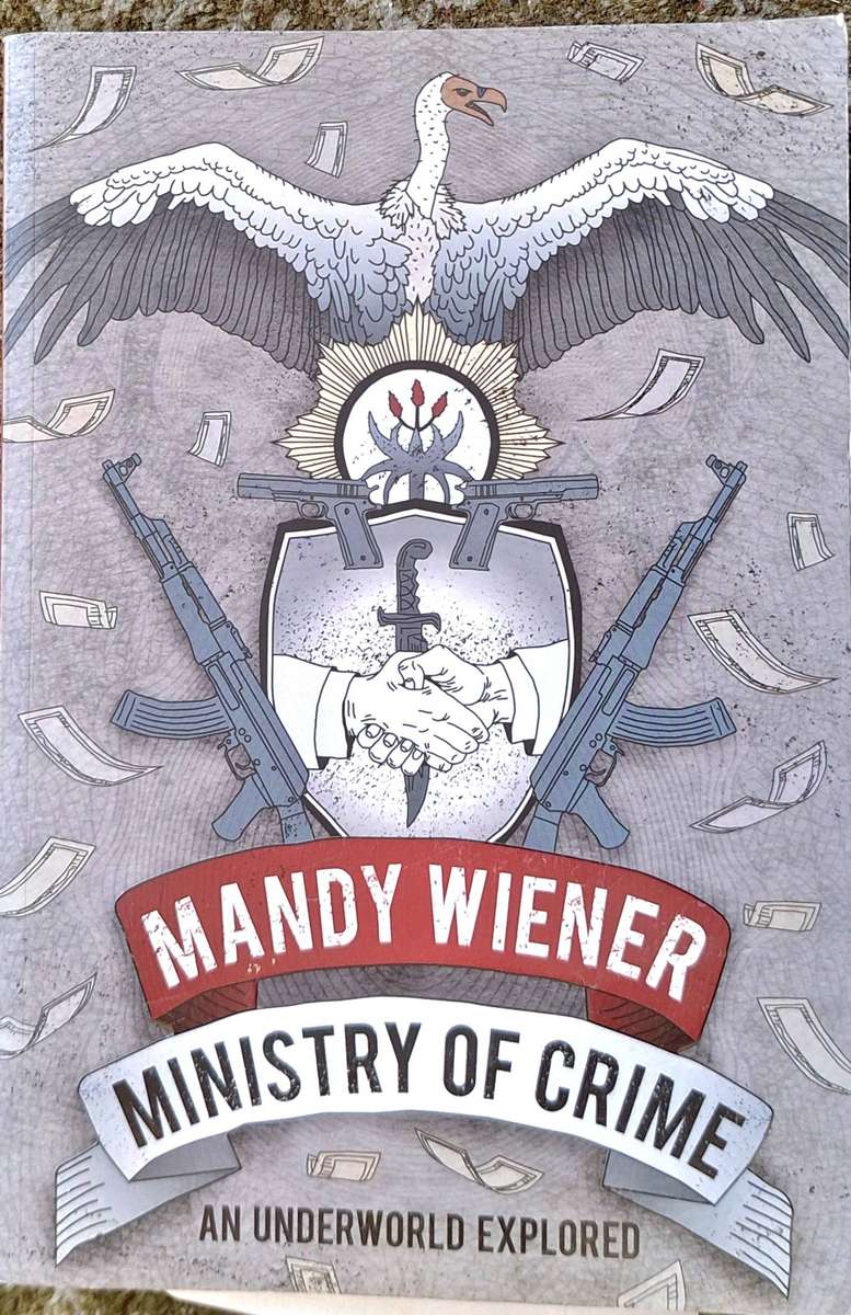 Ministry of Crime: An Underworld Explored by Mandy Wiener Paperback