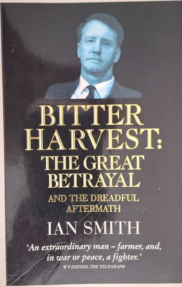 Bitter Harvest: The Great Betrayal and the Dreadful Aftermath by Ian Smith Paperback