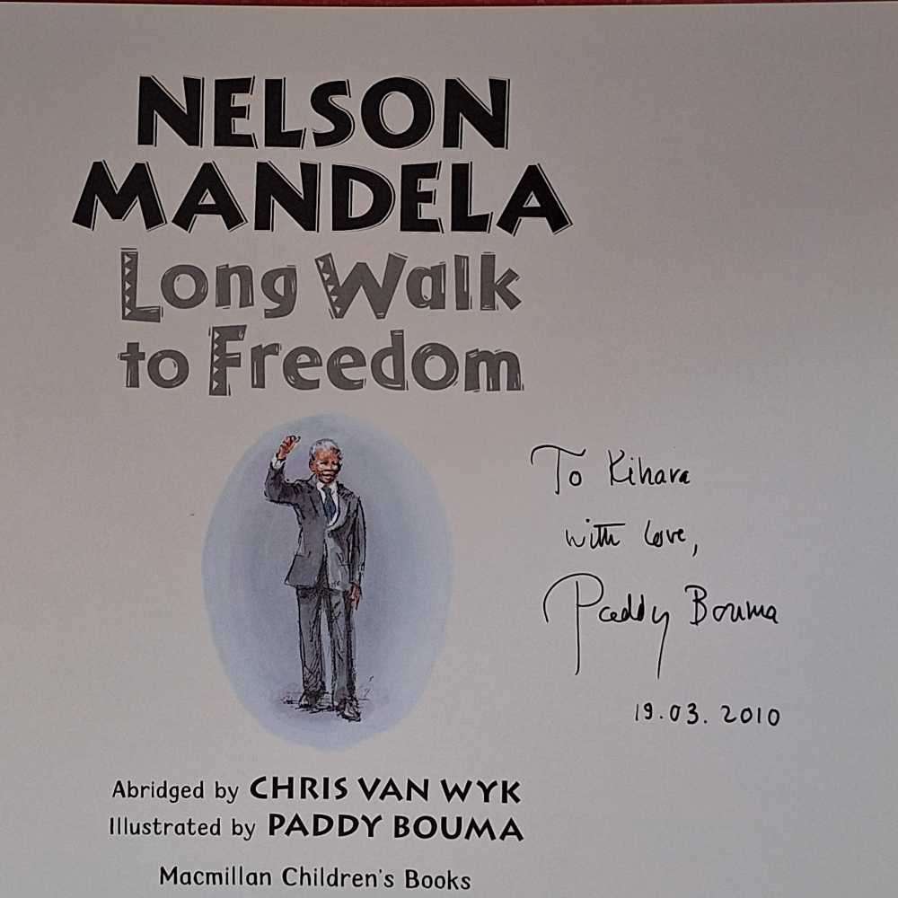 Nelson Mandela Long Walk to Freedom Abridged: Chris van Wyk Illustrated: Paddy Bouma SIGNED H/cover