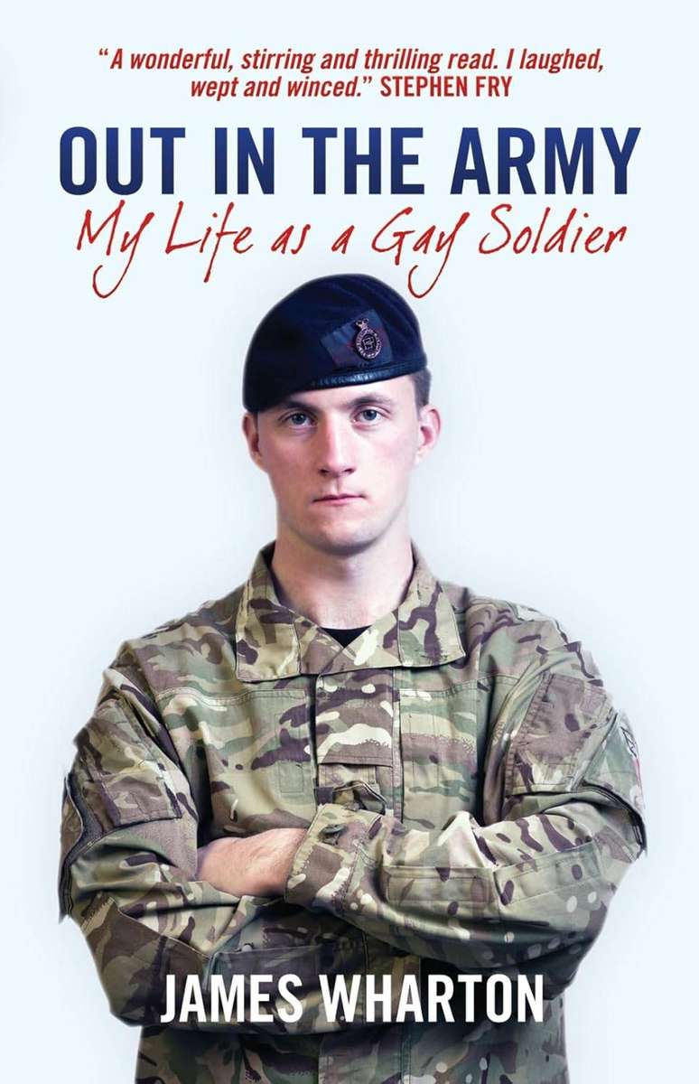 Out In the Army: My Life as A Gay Soldier by James Wharton