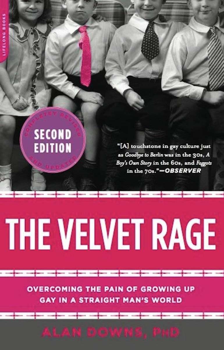 The Velvet Rage (Second Edition) by Alan Downs