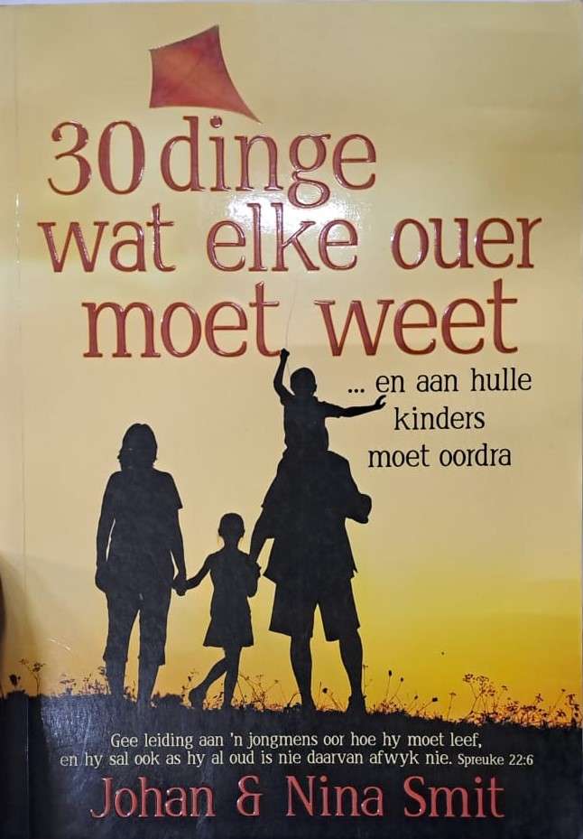 Book - 30 Dinge wat elke ouer moet weet. - Johan & Nina Smit