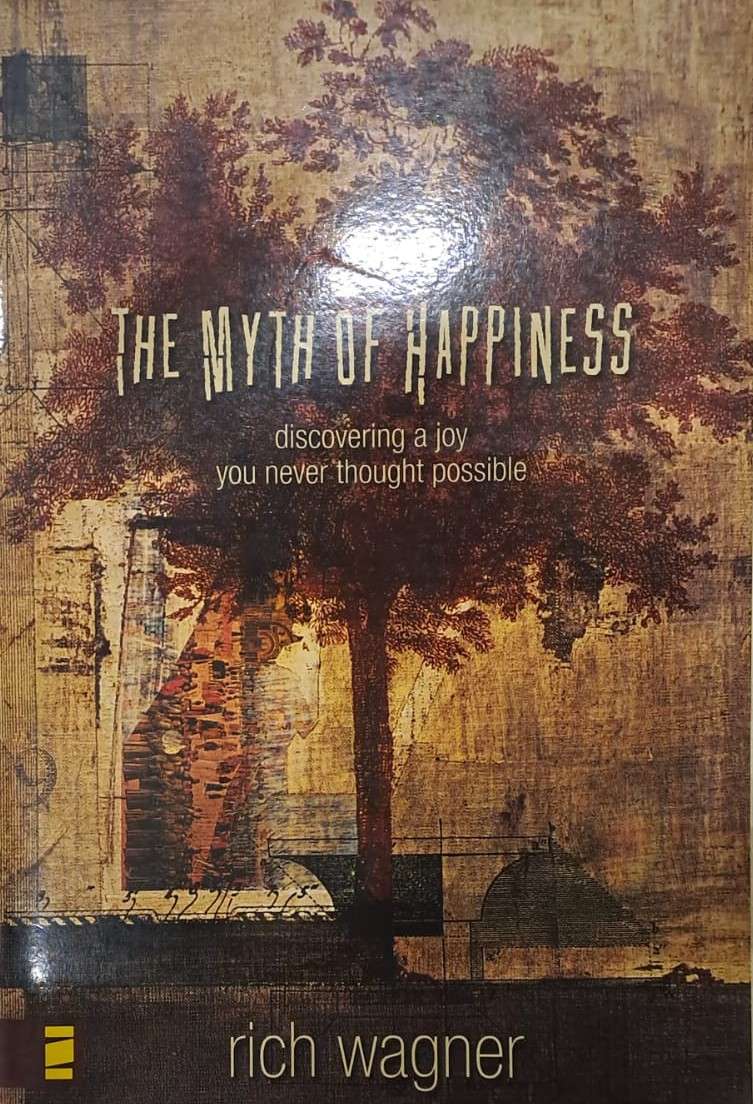 Book - The Myth of Happiness. - Rich Wagner