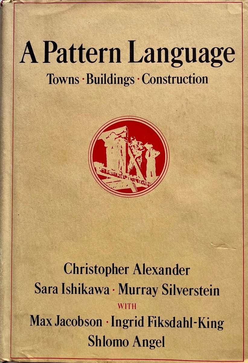 A Pattern Language - Towns, Buildings, Construction