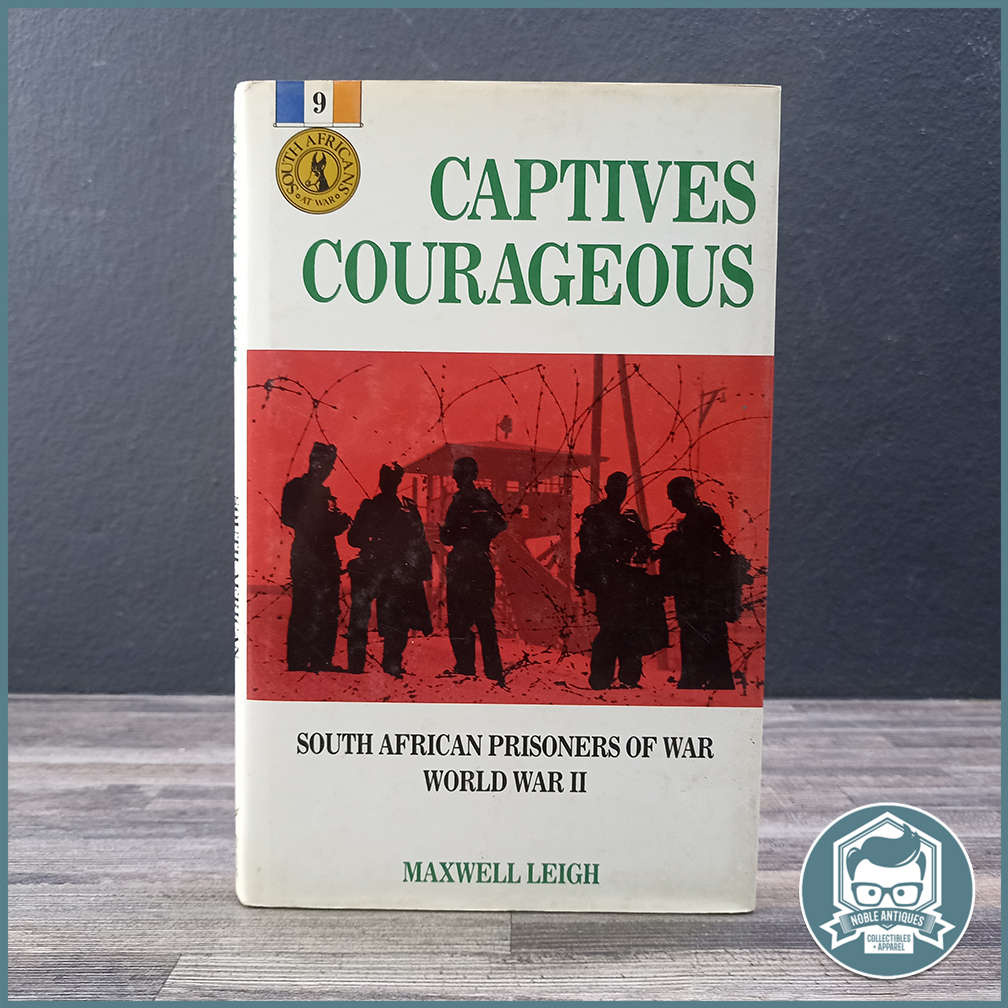 Captives Courageous: South African Prisoners of War, World War II !!!