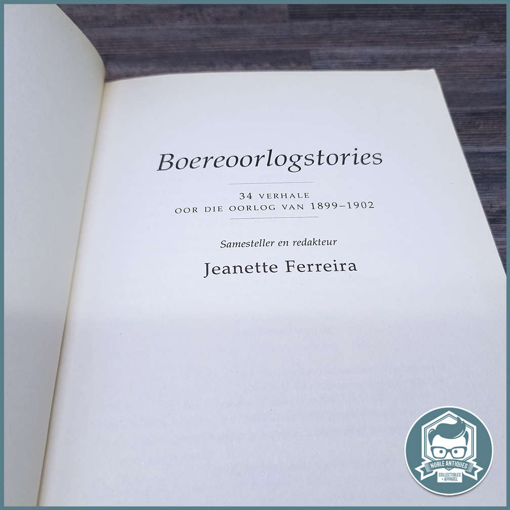 Boereoorlogstories 34 VERHALE OOR DIE OORLOG VAN 1899-1902!!!