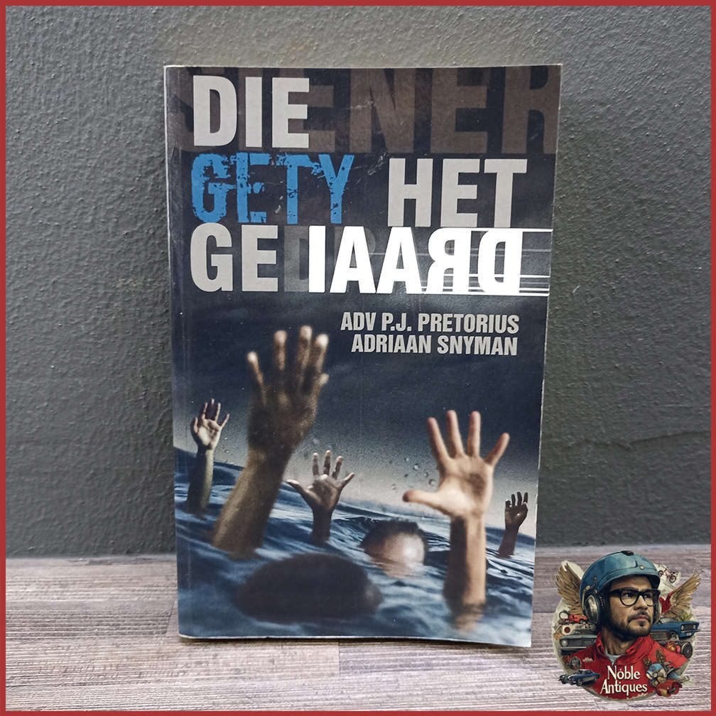 Die Gety Het Gedraai Adv P.j. Pretorius Adriaan Snyman