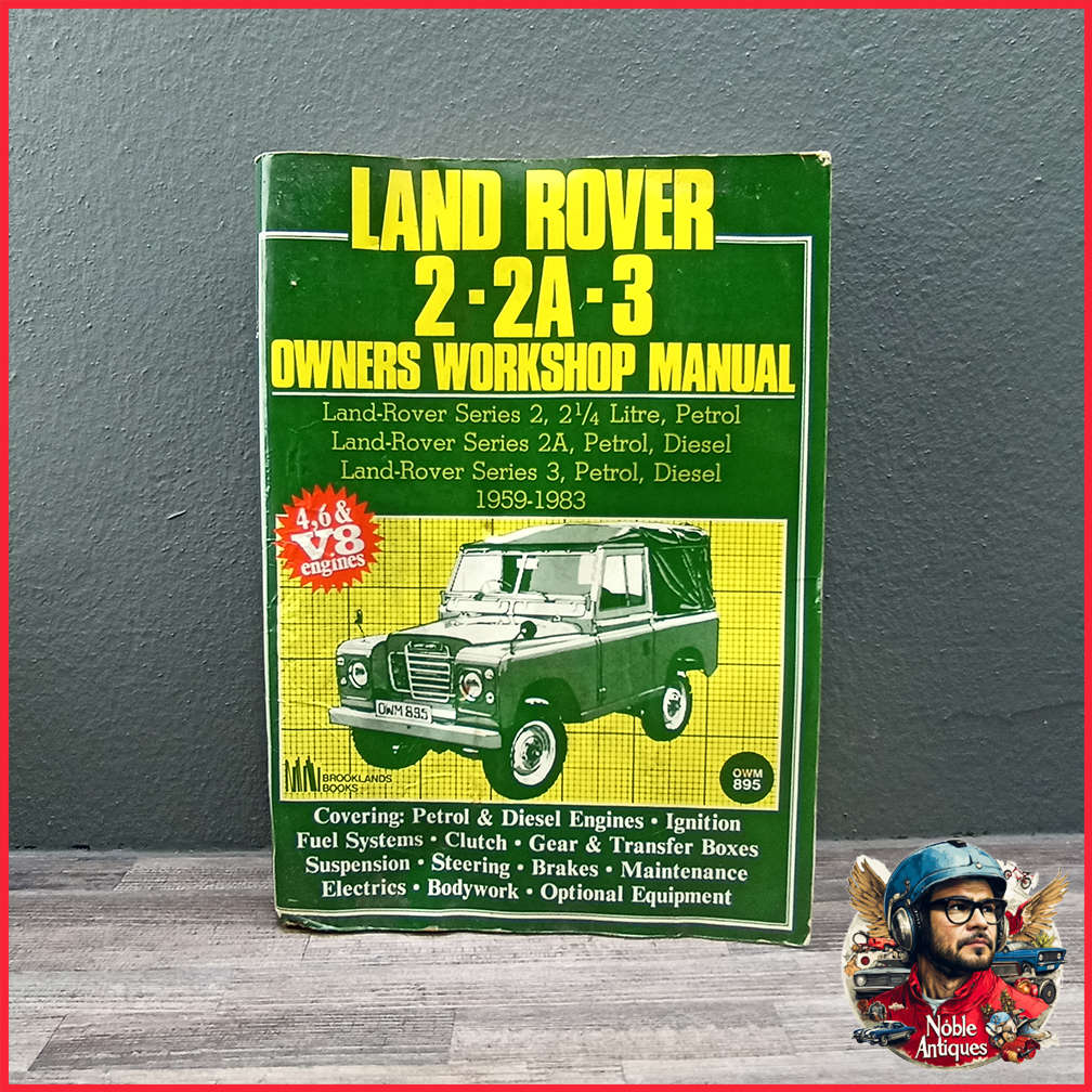 Original Land Rover 2 - 2a - 3 Owners Workshop Manual 1959-1983