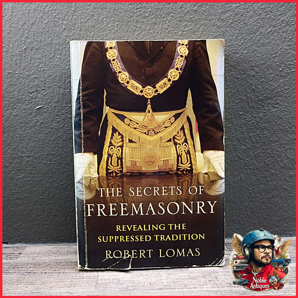 The Secrets of Freemasonry: Revealing the Suppressed Tradition Book by Robert Lomas