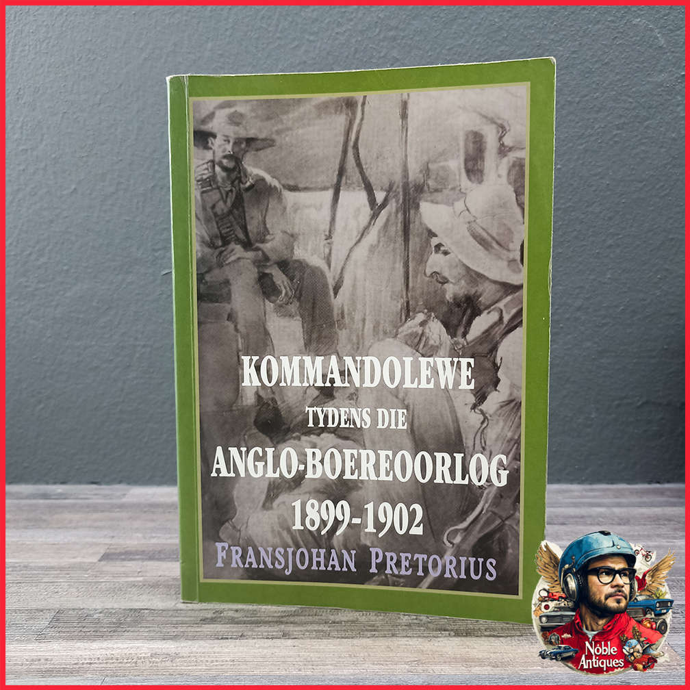 Kommandolewe Tydens Die Anglo-boereoorlog 1899-1902 Frans Johan Pretorius