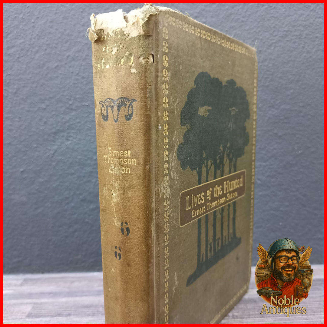 The Lives of the Hunted Seton-Thompson, Ernest Published by Charles Scribner s Sons, New York, 1901